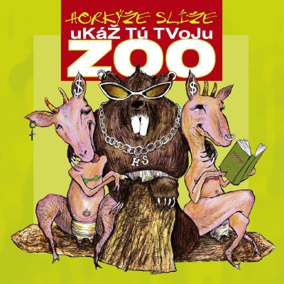 Ukáž tú tvoju ZOO - Horkýže Slíže.jpg