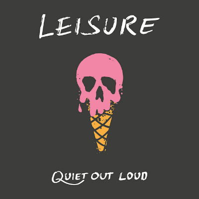 Quiet Out Loud - Leisure.jpg